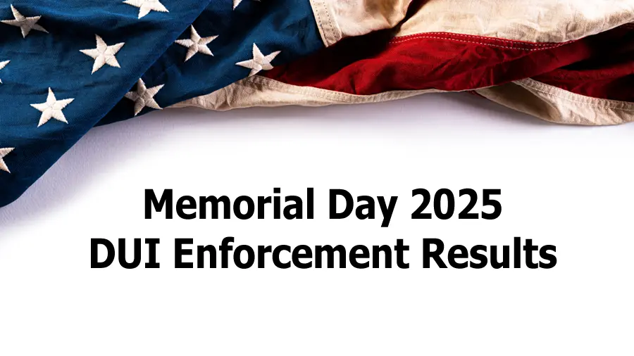 Memorial Day Weekend 2025 DUI Enforcement’s Mixed Results | Law Office ...