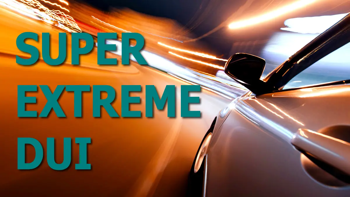 Super Extreme DUI Text on Speeding Blurred Car Background